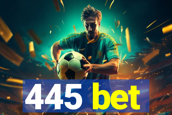 445 bet